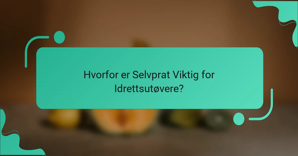 Hvorfor er Selvprat Viktig for Idrettsutøvere?