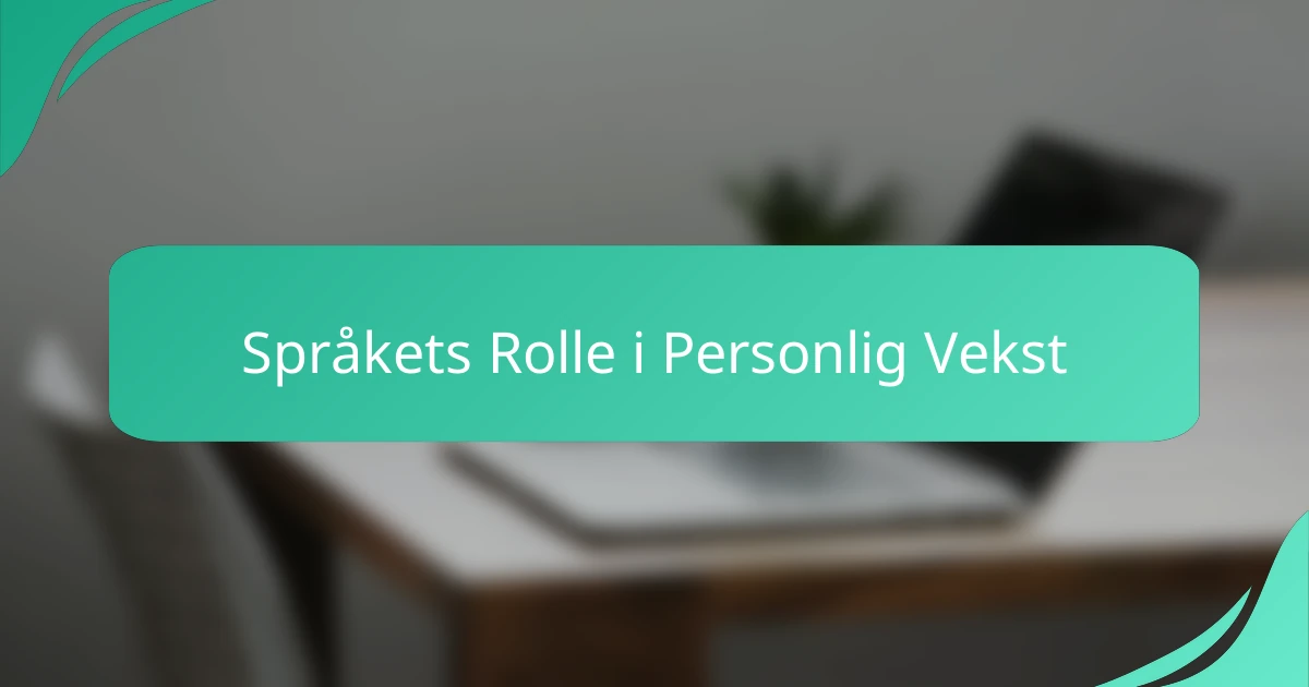 Språkets Rolle i Personlig Vekst